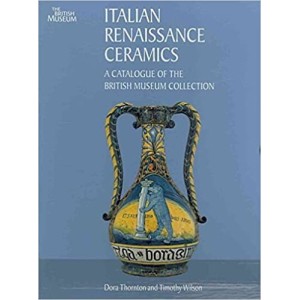 10_Italian Renaissance Ceramics: A Catalogue of the British Museum Collection (v. 1 - 2)
