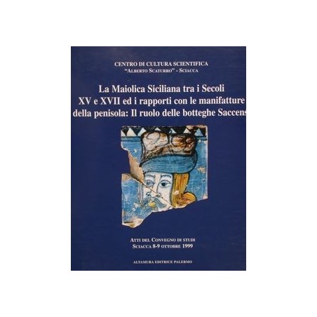 17_La maiolica Siciliana tra i secoli XV e XVII