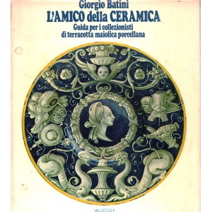 27_L'AMICO della CERAMICA di Giorgio Batini