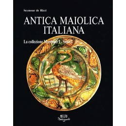 39_Antica maiolica italiana. La collezione Mortimer L.Schiff (Italiano)