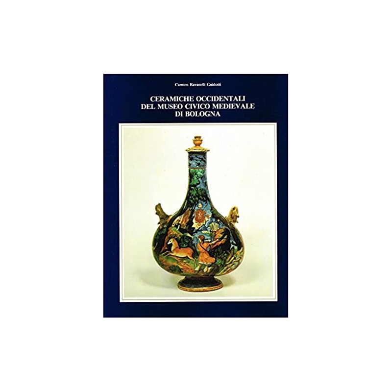 47_ceramiche occidentali del museo civico di bologna