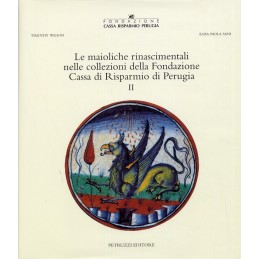 48 Le maioliche rinascimentali nelle collezioni della fondazione cassa di risparmio di Perugia - tomo II